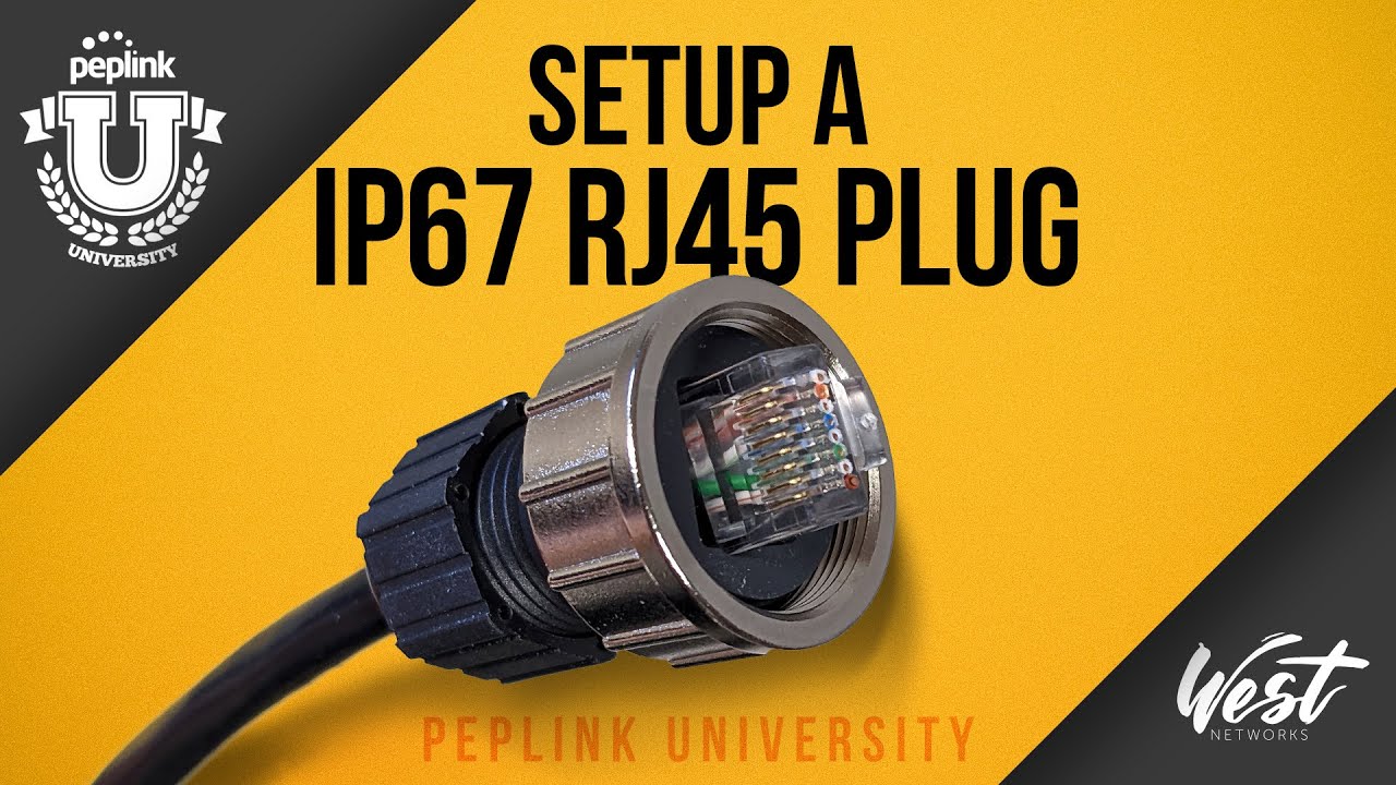 Setting Up the IP67 RJ45 Plug for the Peplink HD1 and HD2 Dome